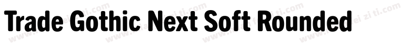 Trade Gothic Next Soft Rounded字体转换